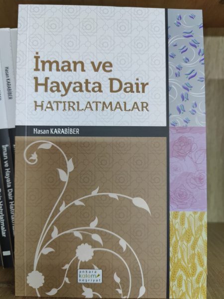 İman ve Hayata Dair Hatırlamalar