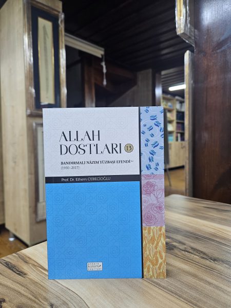 ALLAH DOSTLARI 13 (Bandırmalı Nazım Yüzbaşı Efendi ks.)