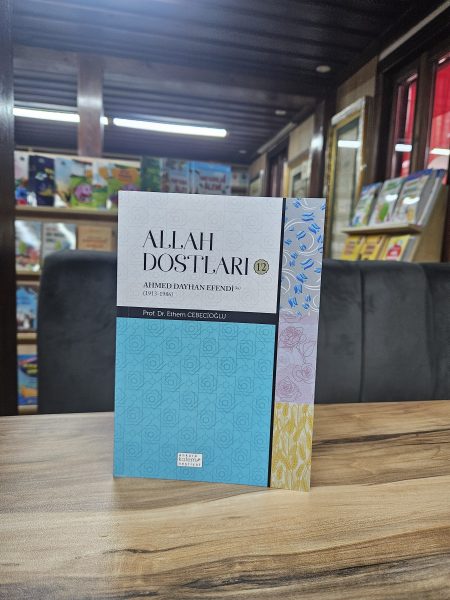 ALLAH DOSTLARI 12 ( Ahmet Dayhan Efendi k.s )