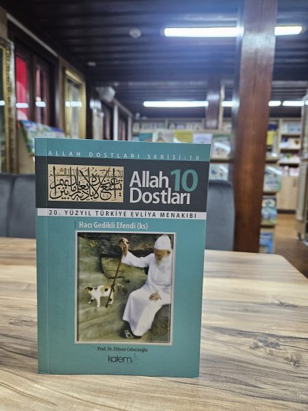 ALLAH DOSTLARI 10 (Hacı Gedikli Efendi ks.)